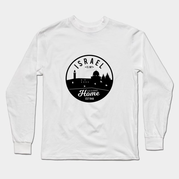 Israel Is My Second Home Long Sleeve T-Shirt by Proud Collection